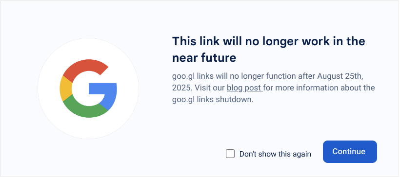 Googl URL interstitial page Google page showing goo.gl links will stop working in August 2025