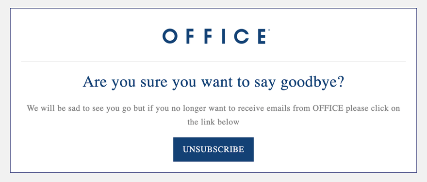 office unsubscribe email template Email template from Office for users asking if you are sure you want to say goodbye?